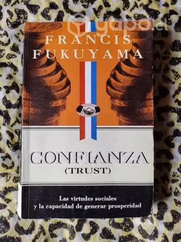 Confianza (trust) - Francis Fukuyama