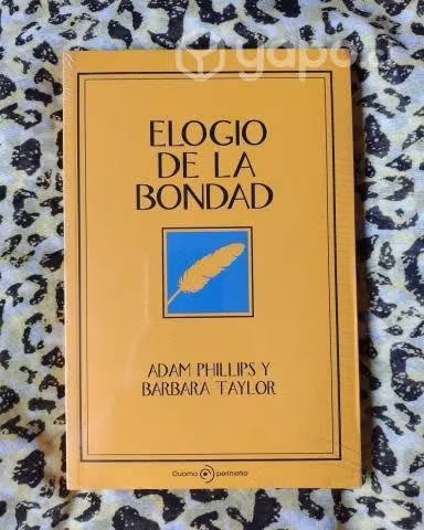 Elogio de la bondad - Adam Phillips y B. Taylor