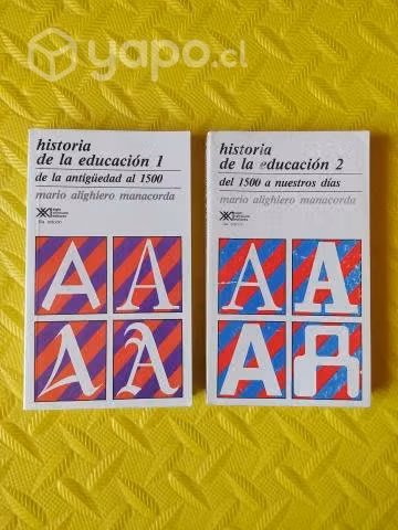 Historia de la educación 1 y 2 - Mario Alighiero M