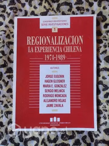 Regionalización. La experiencia chilena 74-1989