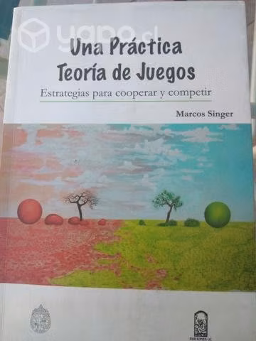 Una práctica teoría de juegos. Marcos Singer