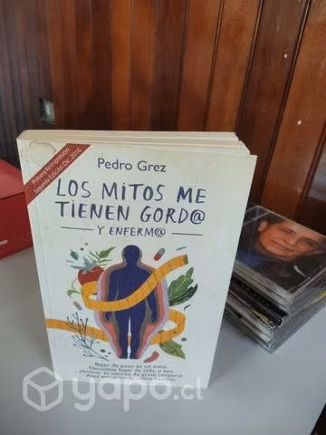 Los mitos me tienen Gordo. Pedro Grez