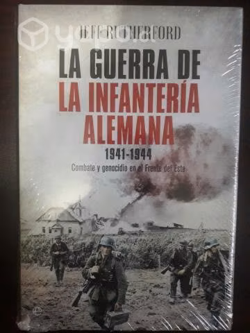 La Guerra De La Infantería Alemana / Jeff Rutherfo