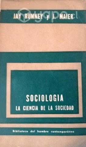 Sociología, la ciencia de la sociedad / Jay Rumney