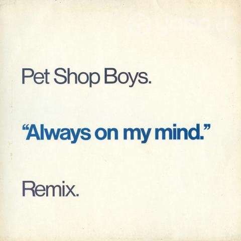 Pet Shop Boys - Always On My Mind (Remix)