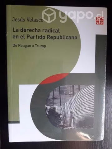 La Derecha Radical En El Partido Republicano