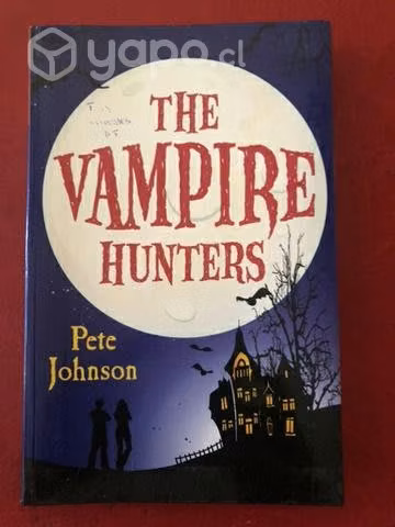 The Vampire Hunters - Pete Johnson