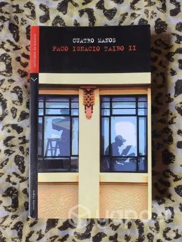 Cuatro manos - Paco Taibo II