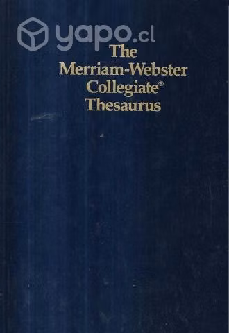 The Merriam - Webster Collegiate Thesaurus