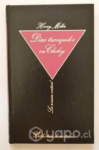 Henry Miller - Dias tranquilos en Clichy