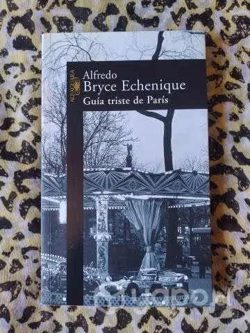 Guía triste de París - Alfredo Bryce Echeñique