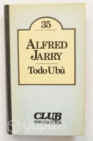 Alfred Jarry // Todo Ubú