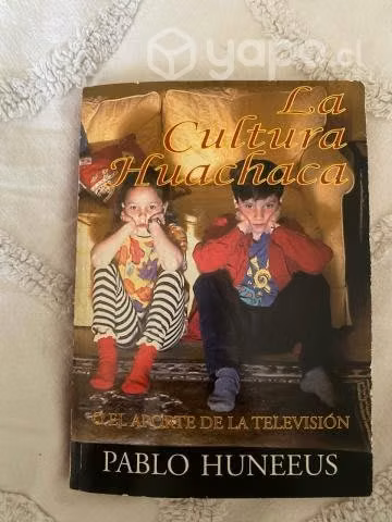 La cultura huachaca, Pablo Huneeus