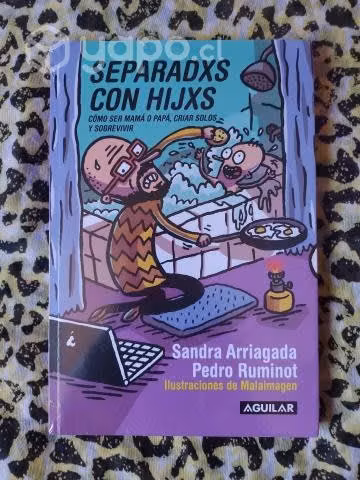 Separados con hijos - Sandra A. y Pedro Ruminot