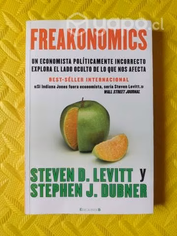 Freakonomics - S. D. Levitt y S. J. Dubner