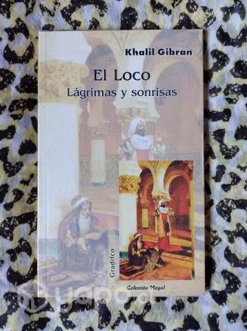 El loco y Lágrimas y sonrisas - Khalil Gibrán