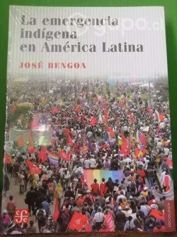 La insurgencia indígena en América Latina. Bengoa