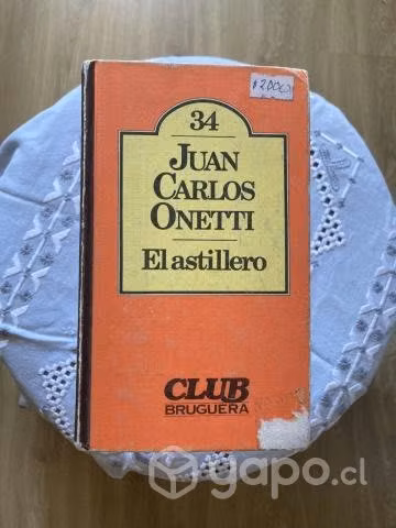 Juan Carlos Onetti - El astillero