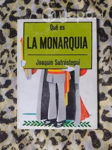 Qué es la monarquía - Joaquín Satrústegui