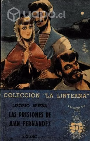 Las Prisiones de Juan Fernández - Liborio Brieba