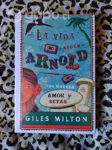 La vida según Arnold - Giles Milton
