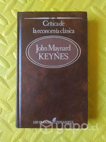 Crítica de la economía clásica - John M. Keynes