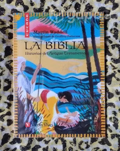 La biblia. Historias del Antiguo Testamento
