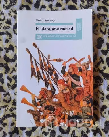 El islamismo radical - Bruno Étienne