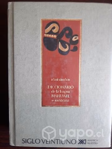 Diccionario De La Lengua Nahuatl O Mexicana