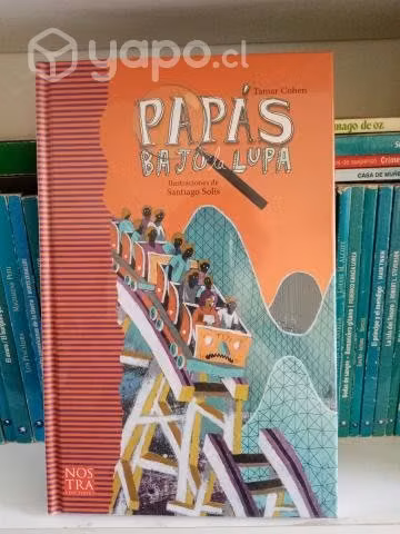 Papás bajo la Lupa