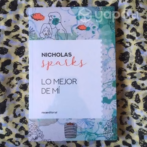 Lo mejor de mi - Nicholas Sparks
