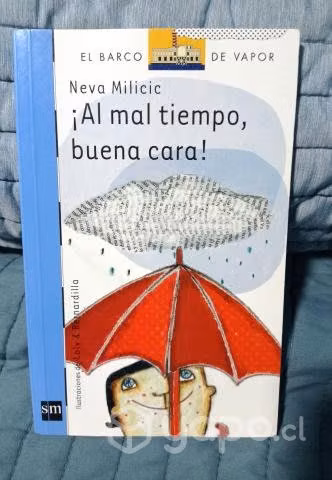 ¡Al mal tiempo, buena cara Autor: Neva Milicic