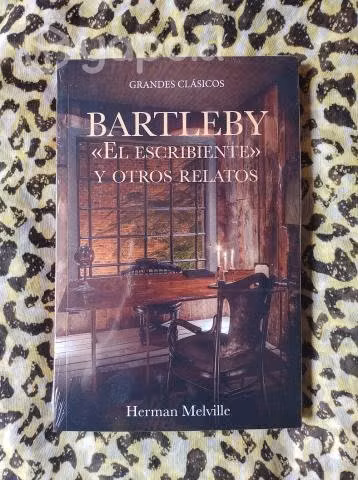 Bartleby El escribiente y otros relatos - Melville