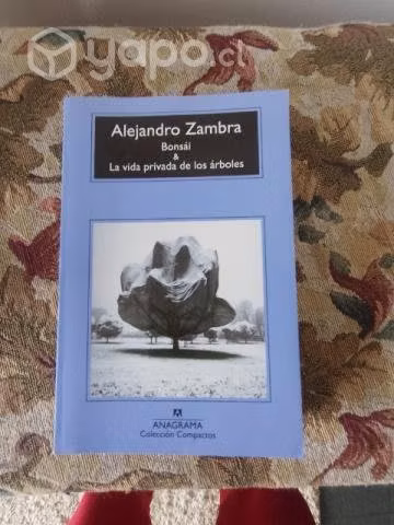 Bonsai&La vida privada de los árboles Alejandro Za