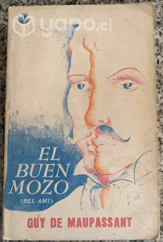 El buen mozo. Guy de Maupassant. Novela francesa