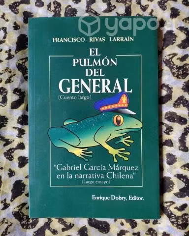 El pulmón del general - Francisco Rivas Larraín