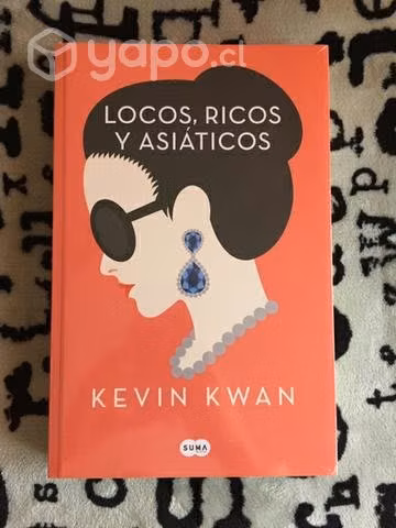 Locos ricos y asiáticos - Kevin Kwan