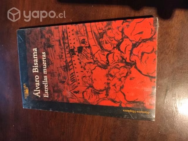 Estrellas Muertas Alvaro Bisama · Alfaguara