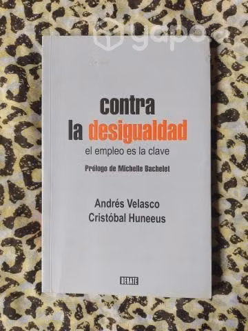 Contra la desigualdad - Andrés Velasco y C Huneeus