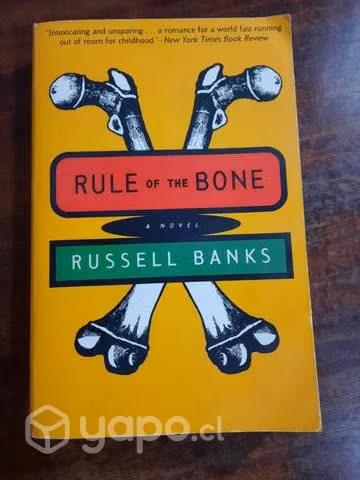 Rule of the bone - Russel Banks