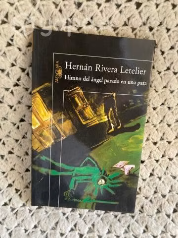 Hernan Rivera Letelier - Himno del angel parado en