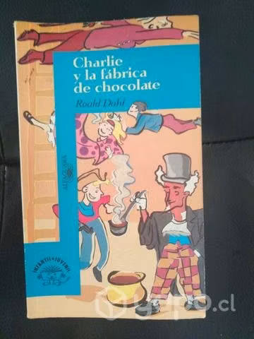 Charle y la fabrica de chocolate. Roald Dahl