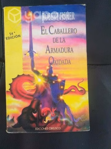 El caballero de la armadura oxidada. ROBERT FISHER