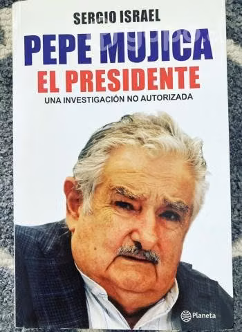 Pepe Mujica: El Presidente de Sergio Israel
