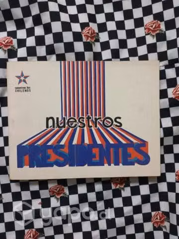 Nuestros Presidentes de Cristian Zegers