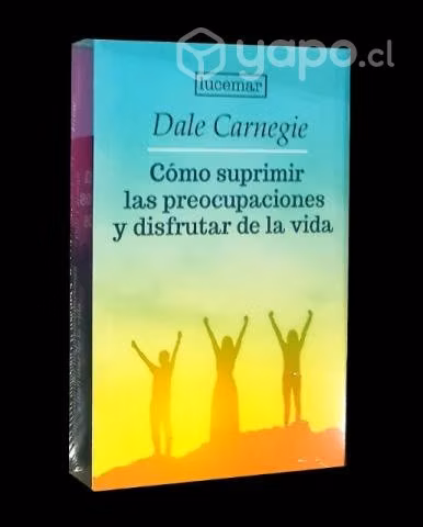 Cómo suprimir las preocupaciones - Dale Carnegie