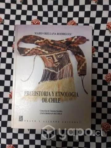 Prehistoria y etnología de Chile de Mario Orellana