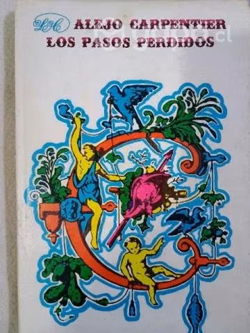 Los Pasos Perdidos.Alejo Carpentier
