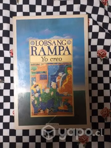 Yo creo de Lobsang Rampa. 207 páginas. Editorial:
