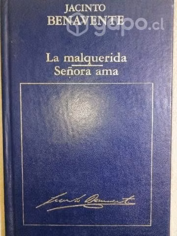 La malquerida -Señora ama.Jacinto Benavente.